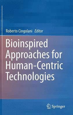 Roberto Cingolani - Bioinspired Approaches for Human-Centric Technologies, Inbunden
