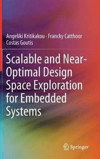 bokomslag Scalable and Near-Optimal Design Space Exploration for Embedded Systems