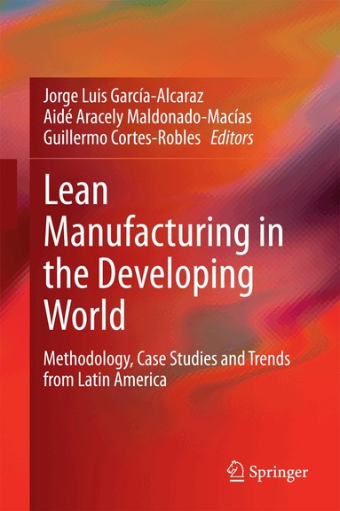 Jorge Luis García-Alcaraz, Aidé Aracely Maldonado-Macías, Guillermo Cortes-Robles - Lean Manufacturing in the Developing World, Inbunden