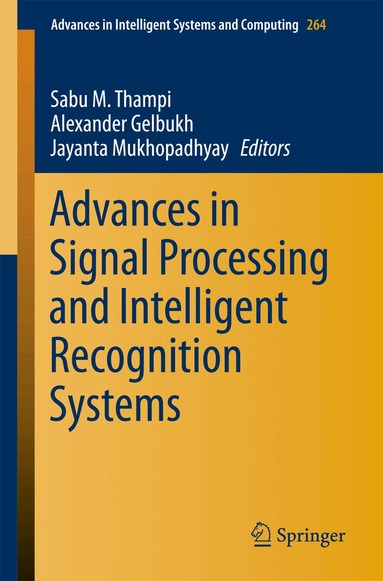 Sabu M. Thampi, Alexander Gelbukh, Jayanta Mukhopadhyay - Advances in Signal Processing and Intelligent Recognition Systems, Häftad