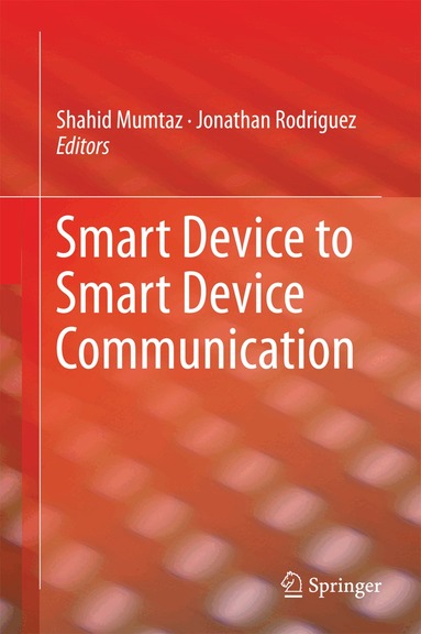 Shahid Mumtaz, Jonathan Rodriguez - Smart Device to Smart Device Communication, Inbunden