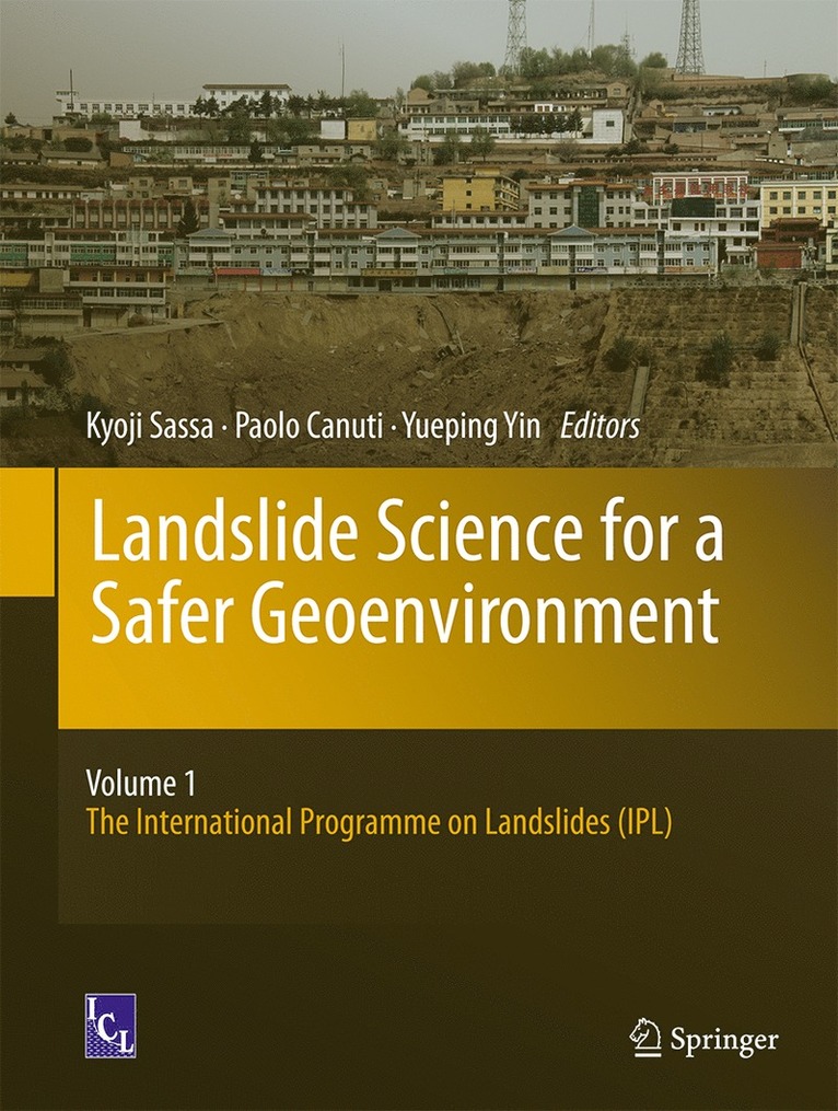 Kyoji Sassa, Paolo Canuti, Yueping Yin - Landslide Science for a Safer Geoenvironment, Inbunden
