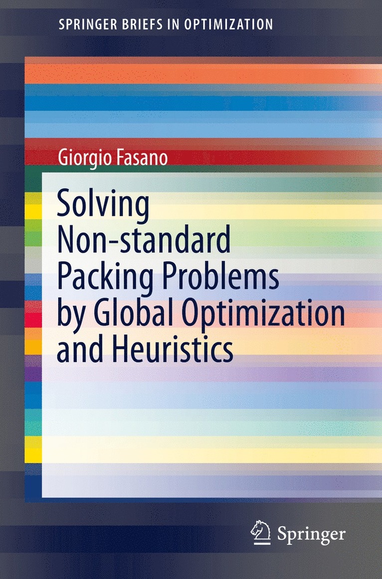 Giorgio Fasano - Solving Non-standard Packing Problems by Global Optimization and Heuristics, Häftad