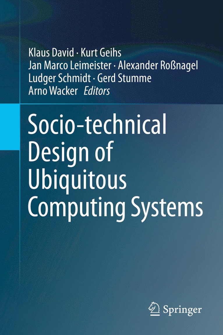 Socio-technical Design of Ubiquitous Computing Systems 1