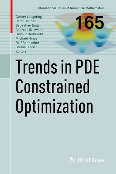 Günter Leugering, Peter Benner, Sebastian Engell, Andreas Griewank, Helmut Harbrecht, Michael Hinze, Rolf Rannacher, Stefan Ulbrich - Trends in PDE Constrained Optimization, Inbunden