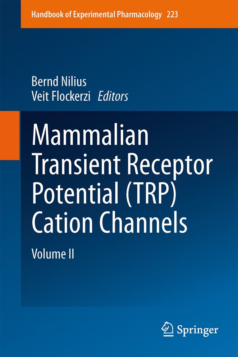 Bernd Nilius, Veit Flockerzi - Mammalian Transient Receptor Potential (TRP) Cation Channels, Inbunden