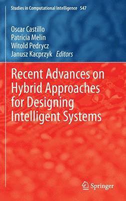 bokomslag Recent Advances on Hybrid Approaches for Designing Intelligent Systems