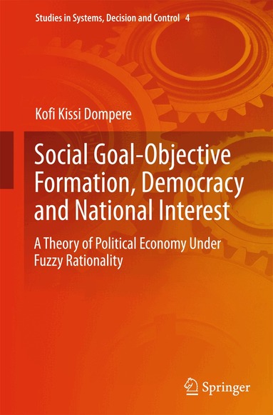 Kofi Kissi Dompere - Social Goal-Objective Formation, Democracy and National Interest, Inbunden