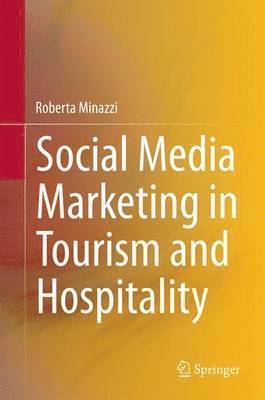 Roberta Minazzi - Social Media Marketing in Tourism and Hospitality, Inbunden