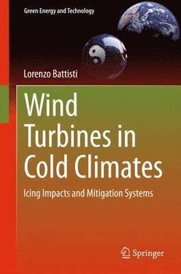 Lorenzo Battisti - Wind Turbines in Cold Climates, Inbunden