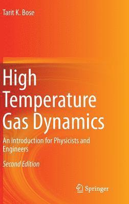 Tarit K. Bose - High Temperature Gas Dynamics, Inbunden