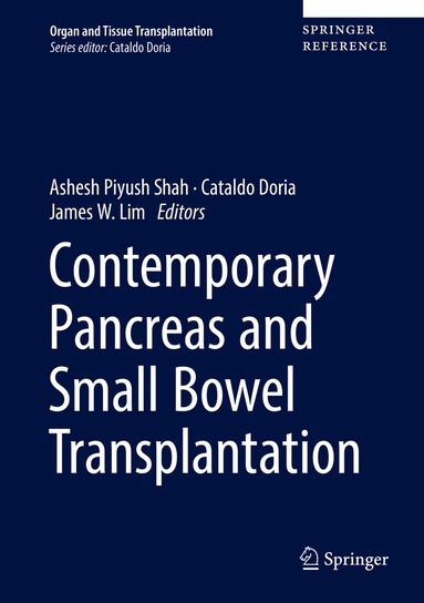 Ashesh Piyush Shah, Cataldo Doria, James W. Lim - Contemporary Pancreas and Small Bowel Transplantation, Inbunden