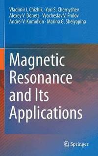 bokomslag Magnetic Resonance and Its Applications