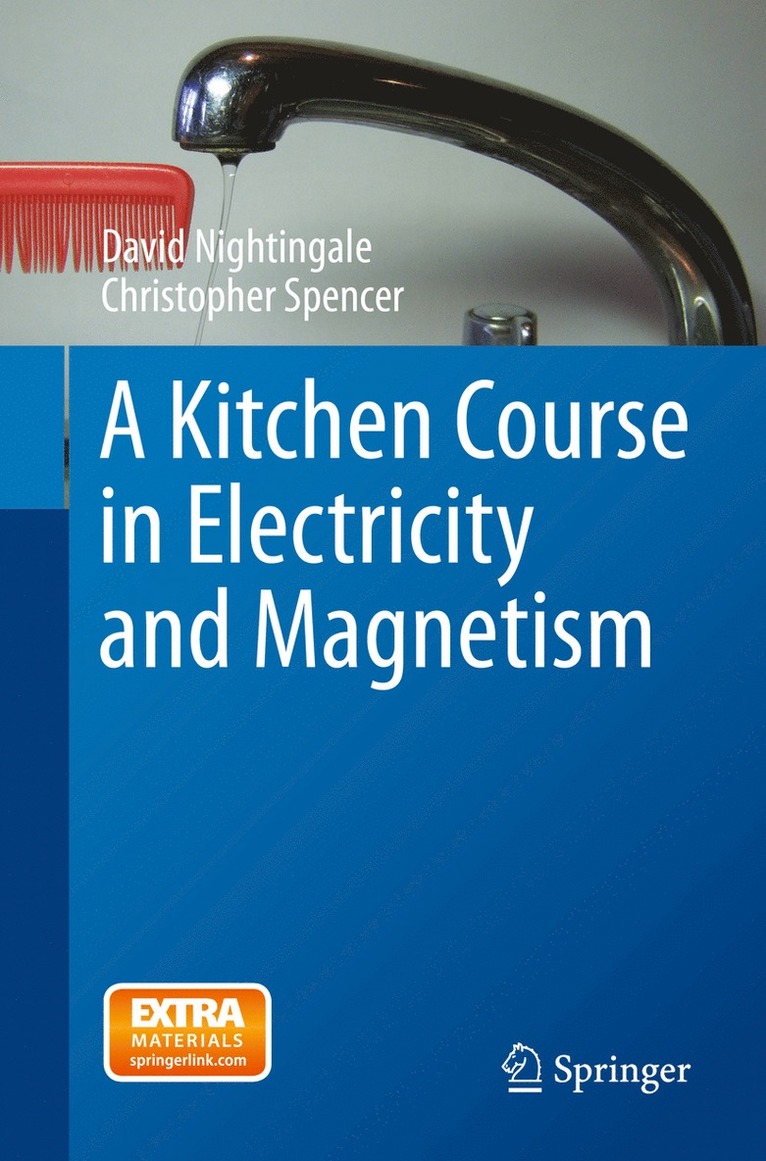 A Kitchen Course in Electricity and Magnetism 1