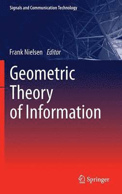 Frank Nielsen - Geometric Theory of Information, Inbunden