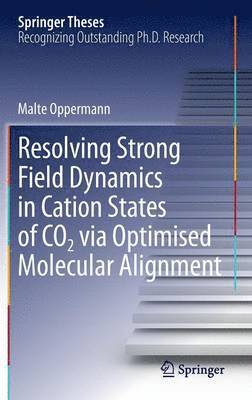 Resolving Strong Field Dynamics in Cation States of CO_2 via Optimised Molecular Alignment 1