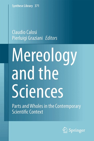 Claudio Calosi, Pierluigi Graziani - Mereology and the Sciences, Inbunden