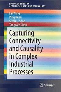 bokomslag Capturing Connectivity and Causality in Complex Industrial Processes