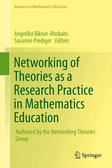 Angelika Bikner-Ahsbahs, Susanne Prediger - Networking of Theories as a Research Practice in Mathematics Education, Inbunden