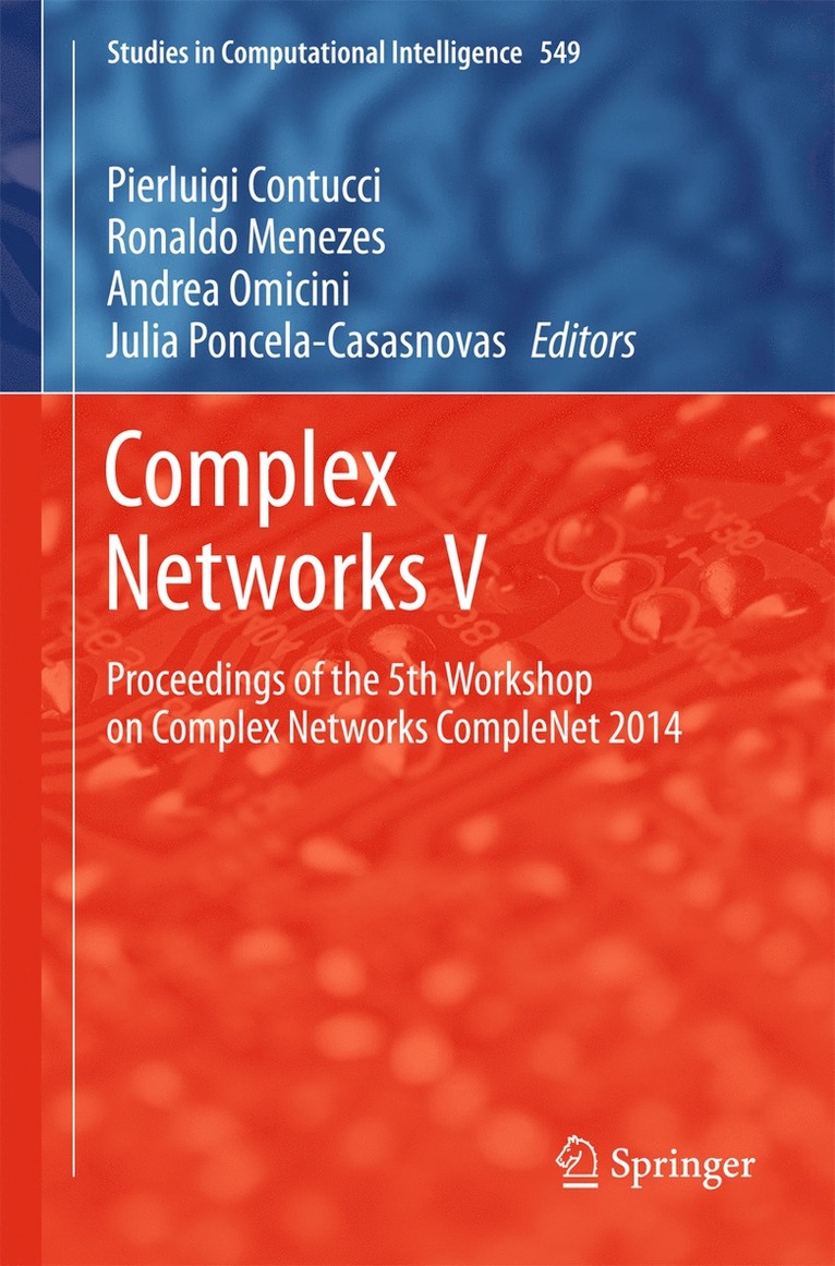 Pierluigi Contucci, Ronaldo Menezes, Andrea Omicini, Julia Poncela-Casasnovas - Complex Networks V, Inbunden