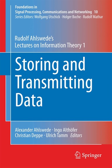 Rudolf Ahlswede, Alexander Ahlswede, Ingo Althöfer, Christian Deppe, Ulrich Tamm - Storing and Transmitting Data, Inbunden