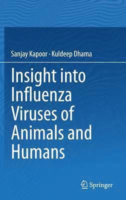 Insight into Influenza Viruses of Animals and Humans
