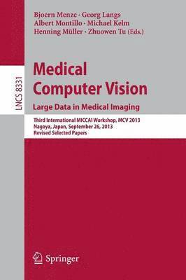 Medical Computer Vision. Large Data in Medical Imaging 1