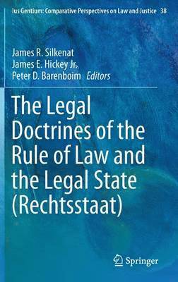 The Legal Doctrines of the Rule of Law and the Legal State (Rechtsstaat) 1