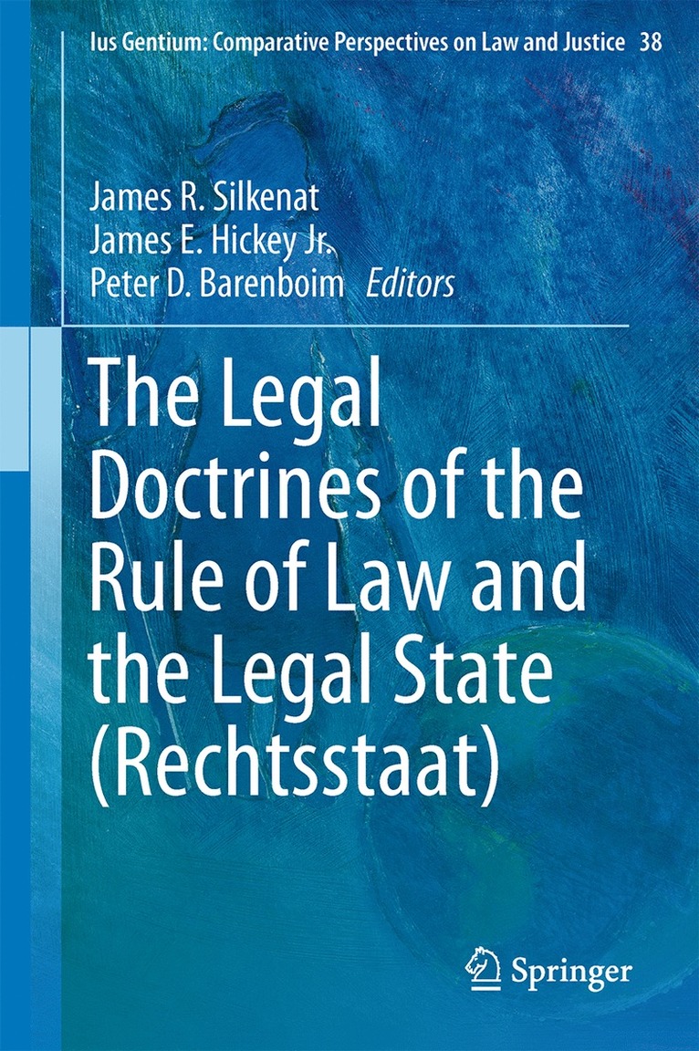 The Legal Doctrines of the Rule of Law and the Legal State (Rechtsstaat) 1