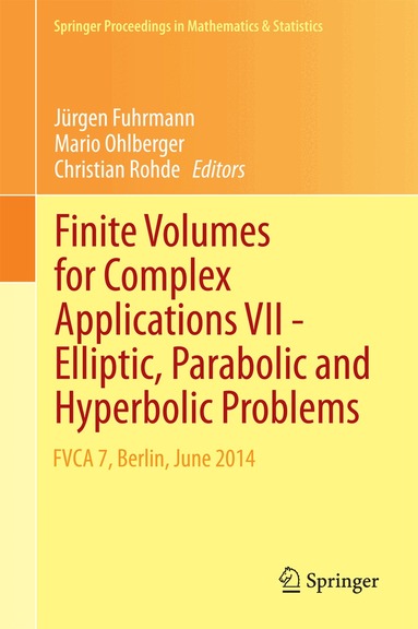 Jürgen Fuhrmann, Mario Ohlberger, Christian Rohde - Finite Volumes for Complex Applications VII-Elliptic, Parabolic and Hyperbolic Problems, Inbunden