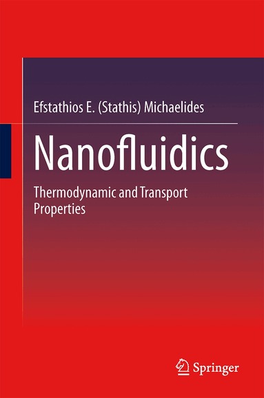 Efstathios E. (Stathis) Michaelides - Nanofluidics, Inbunden