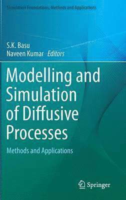 Modelling and Simulation of Diffusive Processes 1