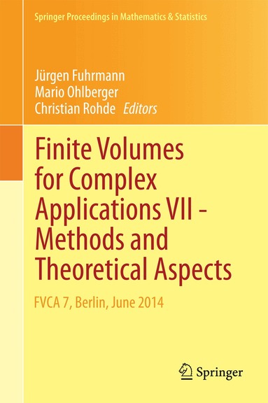 Jürgen Fuhrmann, Mario Ohlberger, Christian Rohde - Finite Volumes for Complex Applications VII-Methods and Theoretical Aspects, Inbunden