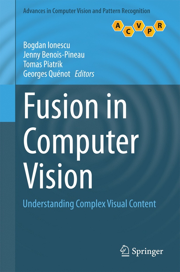 Bogdan Ionescu, Jenny Benois-Pineau, Tomas Piatrik, Georges Quénot - Fusion in Computer Vision, Inbunden