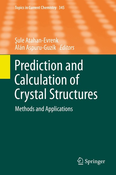 Sule Atahan-Evrenk, Alan Aspuru-Guzik - Prediction and Calculation of Crystal Structures, Inbunden