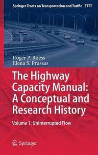 bokomslag The Highway Capacity Manual: A Conceptual and Research History