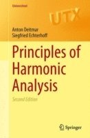 Anton Deitmar, Siegfried Echterhoff - Principles of Harmonic Analysis, Inbunden