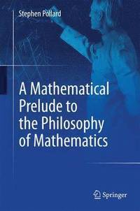 bokomslag A Mathematical Prelude to the Philosophy of Mathematics