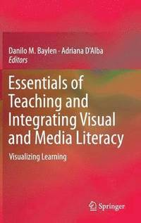 bokomslag Essentials of Teaching and Integrating Visual and Media Literacy