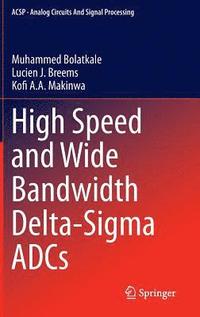 bokomslag High Speed and Wide Bandwidth Delta-Sigma ADCs