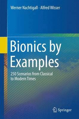 Werner Nachtigall, Alfred Wisser - Bionics by Examples, Inbunden