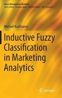 bokomslag Inductive Fuzzy Classification in Marketing Analytics
