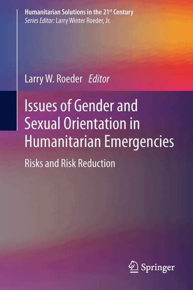 Larry W. Roeder - Issues of Gender and Sexual Orientation in Humanitarian Emergencies, Inbunden