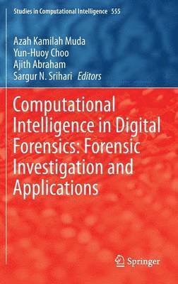 Computational Intelligence in Digital Forensics: Forensic Investigation and Applications 1