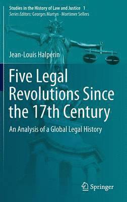 bokomslag Five Legal Revolutions Since the 17th Century