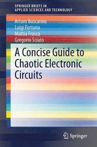 bokomslag A Concise Guide to Chaotic Electronic Circuits