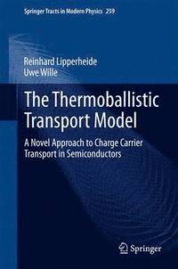 bokomslag The Thermoballistic Transport Model