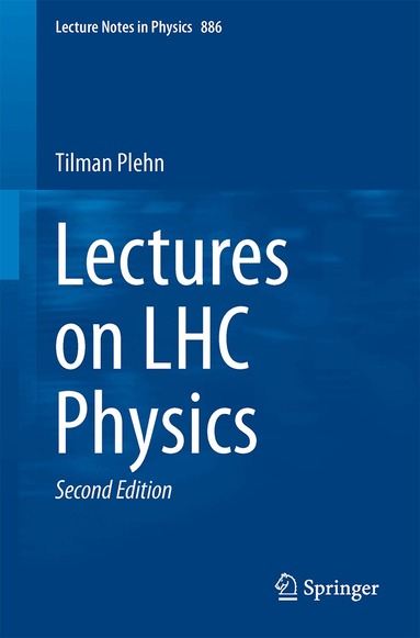 Tilman Plehn - Lectures on LHC Physics, Häftad