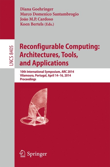 bokomslag Reconfigurable Computing: Architectures, Tools, and Applications