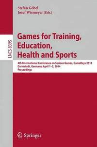 bokomslag Games for Training, Education, Health and Sports